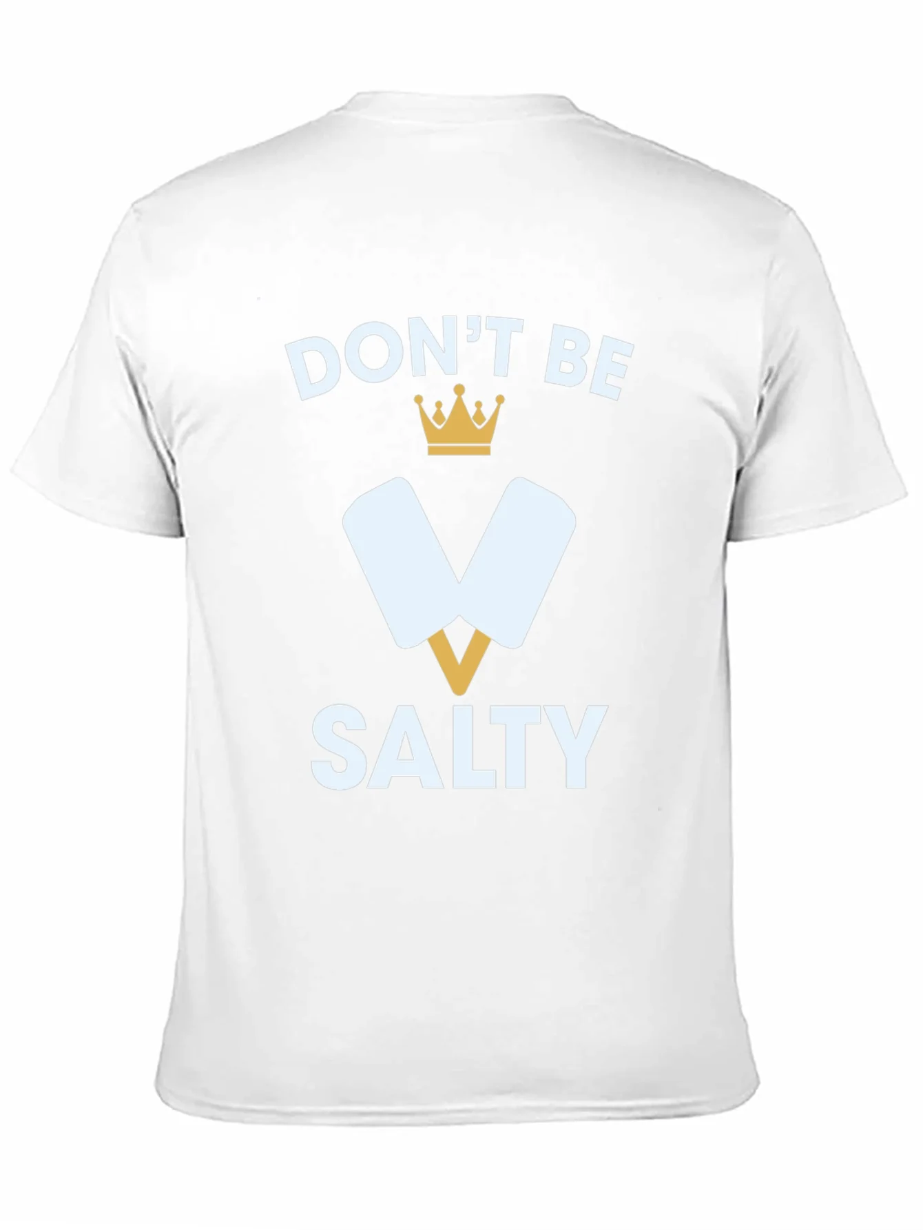 Dont Be Salty T-Shirt Funny Popsicle Tee