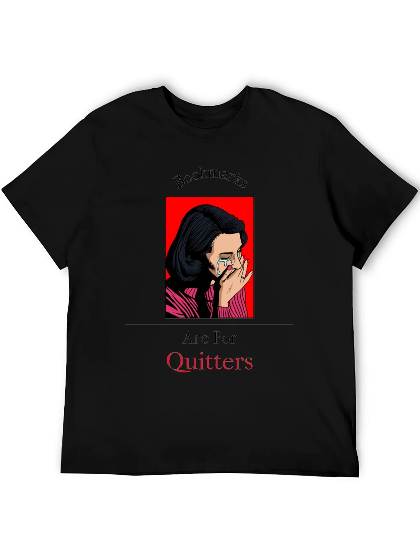 Bookmarks Are For Quitters T-Shirt